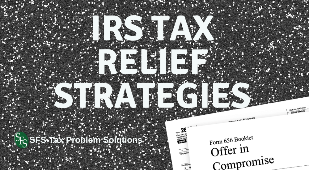 IRS Tax Relief Strategies The Tax Relief Company Stuart