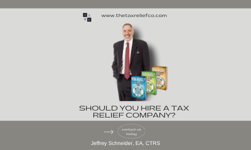 Should you hire a tax relief company. Jeffrey Schneider, EA, CTRS and the Niw What Help books image.